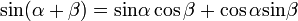 operatorname {sin}(alpha + beta) = operatorname {sin} alpha cos beta + cos alpha operatorname {sin} beta , 