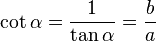  cot alpha = frac{1}{tan alpha} = frac{b}{a}