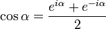 cos alpha= frac {e^{ialpha}+e^{-ialpha}}{2}
